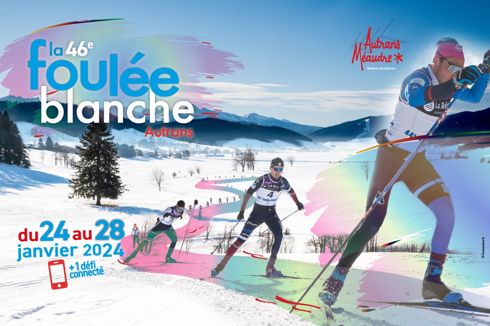 46e Foulée Blanche à Autrans Vercors du 24 au 28 janvier 2024 !